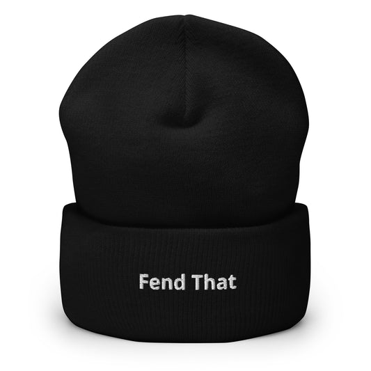 "Fend That" Beanie