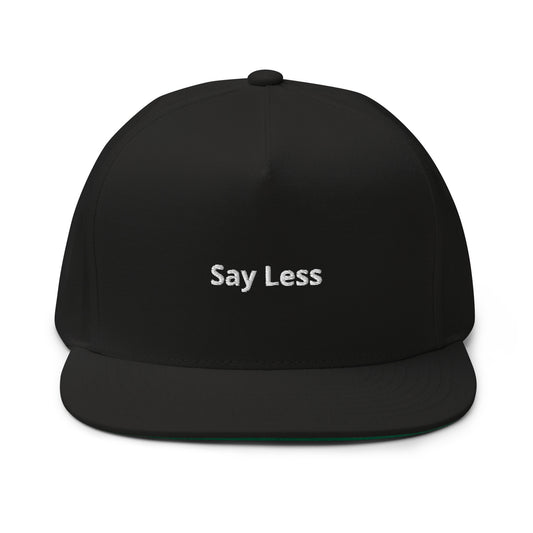 "Say Less" Snapback Cap