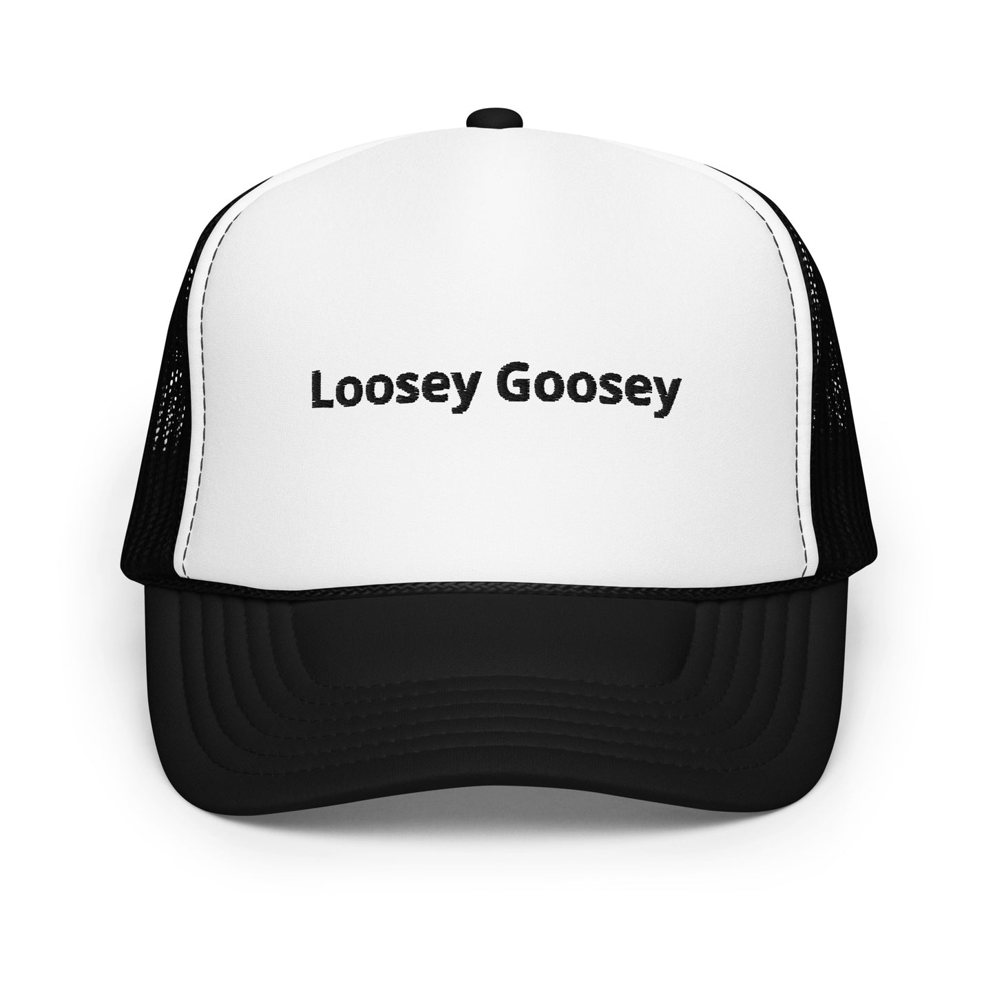 "Loosey Goosey" Trucker hat