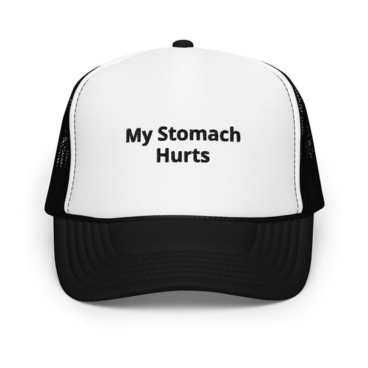 "My Stomach Hurts" Trucker hat