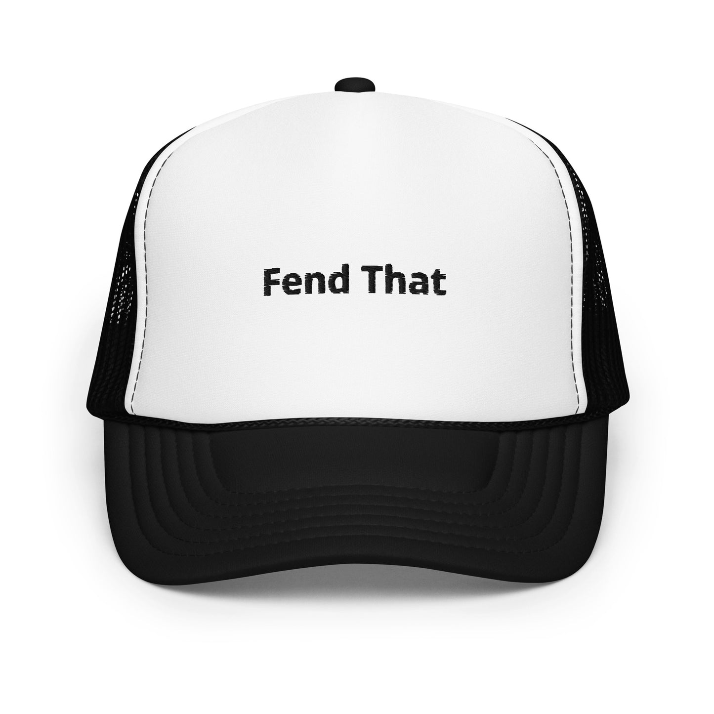 "Fend That" Trucker hat