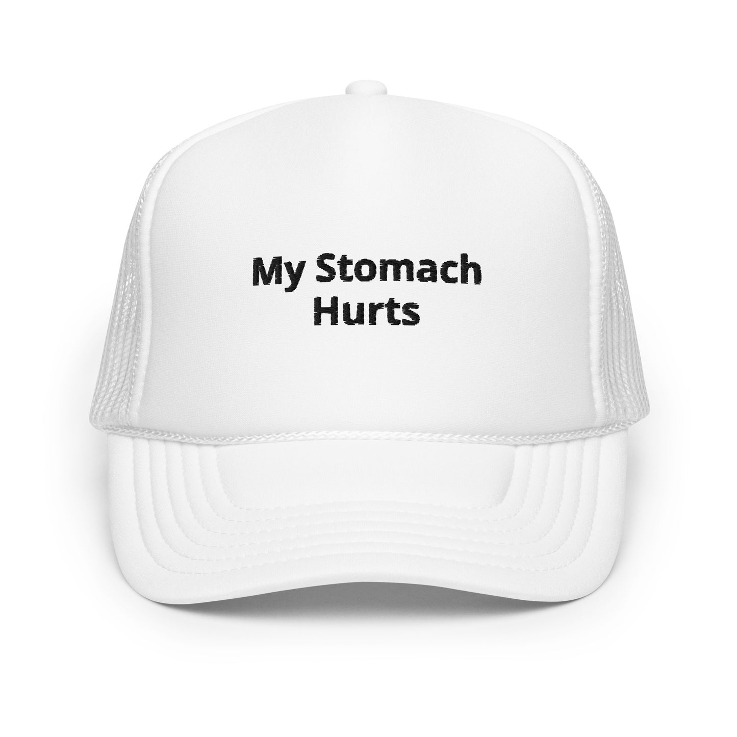 "My Stomach Hurts" Trucker hat