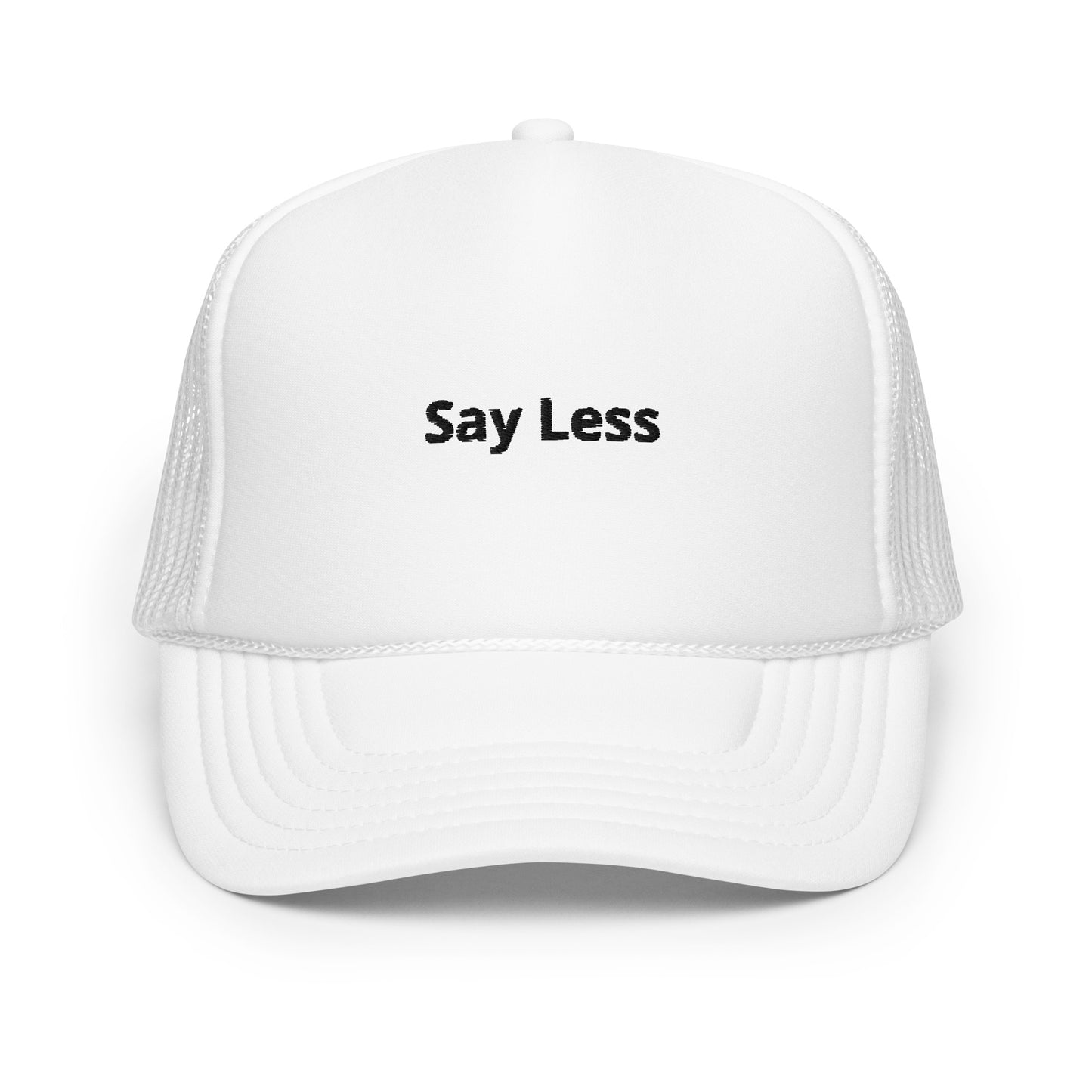 "Say Less" Trucker hat