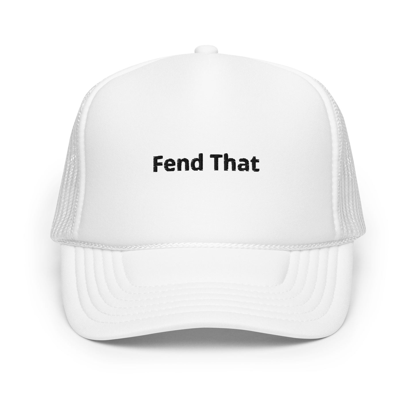 "Fend That" Trucker hat