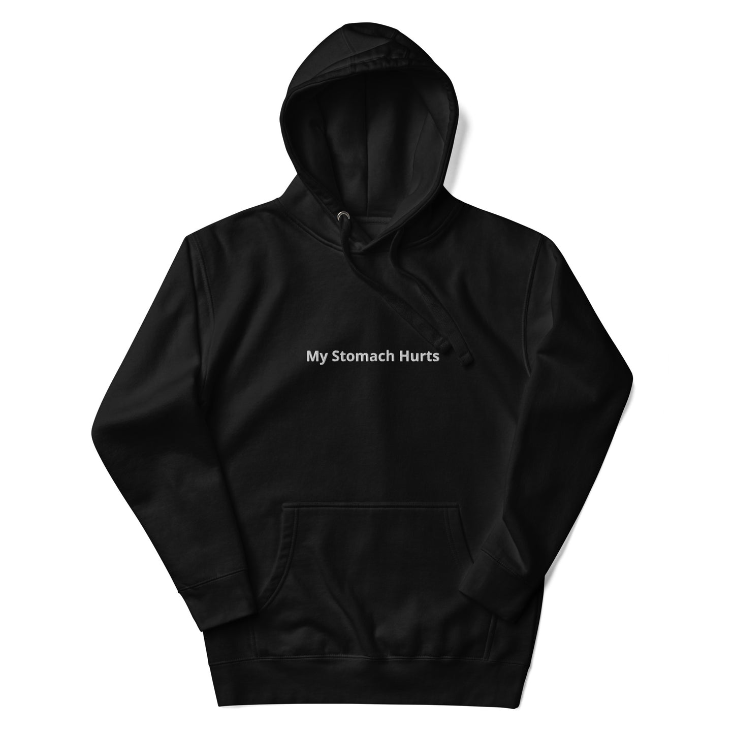 "My Stomach Hurts" Hoodie